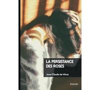 La persistance des roses