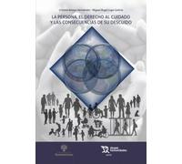 La persona, el derecho al cuidado y las consecuencias de su descuido