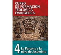 La Persona Y La Obra De Jesucristo
