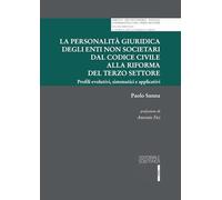 La personalità giuridica degli enti non societari dal codice civile alla riforma del terzo settore. Profili evolutivi, sistematici e applicativi