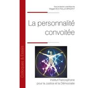 La personnalité convoitée - Magali Bouteille-Brigant - Inst.francophone Pour La Justice Et Democratie - broché - Etude