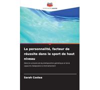 La personnalité, facteur de réussite dans le sport de haut niveau