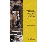 La personnalité juridique des animaux jugés au Moyen Age (XIIIe-XVIe siècles) - David Chauvet - L'harmattan - broché - Etude