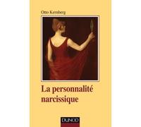 La personnalité narcissique - - Otto F. Kernberg - Dunod - Livre