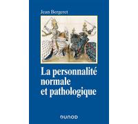 La personnalité normale et pathologique - 3e éd. - Les structures mentales, le caractère, les symptô Les structures mentales, le caractère, les symptômes - Jean Bergeret - Dunod - broché - Etude