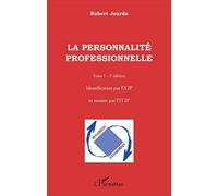 La personnalité professionnelle (Tome 1): Identification par l'A2P et mesure par l'IT2P (2e édition)
