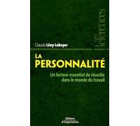 La personnalité: Un facteur essentiel de réussite dans le monde du travail