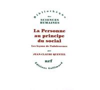 La personne au principe du social Jean-Claude Quentel (Auteur)