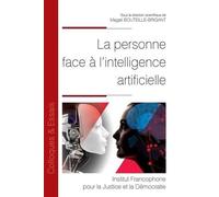 La personne face à l'intelligence artificielle (Tome 131)