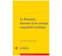 La Personne, Fortunes D'une Antique Singularité Juridique