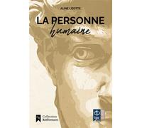 La personne humaine - Aline Lizotte - Pu.de L'ipc - broché - Essai
