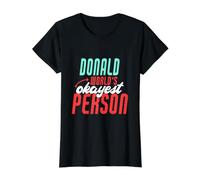 La Personne la Plus Bien au Monde de Donald Dire Le nom drôle de Donald T-Shirt Graphique avec Valeur, Femme, Noir, XS