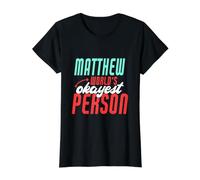 La Personne la Plus Bien du Monde de Matthew Dire Le nom drôle de Matthew T-Shirt Graphique avec Valeur, Femme, Noir, L