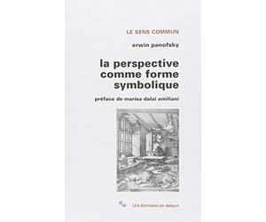 La Perspective comme forme symbolique : Et autres essais de Panofsky, Erwin (1976) Broché