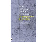 La perspective du possible - Comment penser ce qui peut nous arriver, et ce que nous pouvons faire - Haud Guéguen - La découverte - broché - Essai