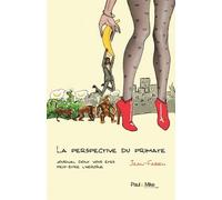 La Perspective Du Primate - Journal Dont Vous Êtes Peut-Être L'héroïne