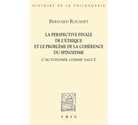 La perspective finale de l'Éthique - Bernard Rousset - Vrin - broché - Essai