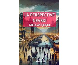 La Perspective Nevski: Nicolas Gogol