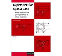La perspective pas à pas Manuel de construction graphique de l'espace et tracé des ombres - Jean-Claude Ludi - Dunod - broché - Livre