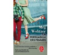 La Persuasion des femmes - Meg Wolitzer - Lgf - Poche - Roman