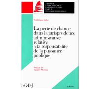 LA PERTE DE CHANCE DANS LA JURISPRUDENCE ADMINISTRATIVE RELATIVE À LA RESPONSABI