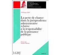 La Perte De Chance Dans La Jurisprudence Administrative Relative À La Responsabilité De La Puissance Publique