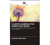 La perte soudaine d'un enfant tant désiré