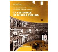 La Pertinence De Gunnar Asplund - Du Cimetière Boisé À L'exposition De Stockholm