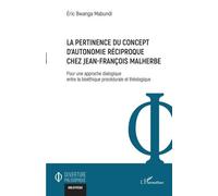 La Pertinence Du Concept D'autonomie Réciproque Chez Jean-François Malherbe - Pour Une Approche Dialogique Entre La Bioéthique Procédurale Et Théologique