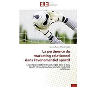 La Pertinence Du Marketing Relationnel Dans L'evenementiel Sportif