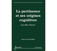 La pertinence et ses origines cognitives : nouvelles théories