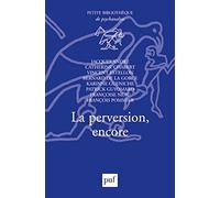 La perversion, encore