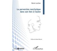 Marie Lorcher – La perversion narcissique dans son lien à l'autre – Essai – Broché
