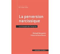 La Perversion Narcissique - Le Triomphe De L'emprise