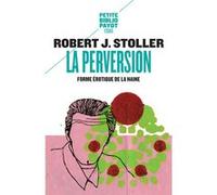 La Perversion Robert Stoller (Auteur), Hélène Couturier (Traduction)