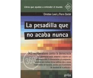 La Pesadilla Que No Acaba Nunca Laval, Christian, Dardot, Pierre (Auteur)