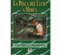 LA PESCA DEL LUCIO A MOSCA