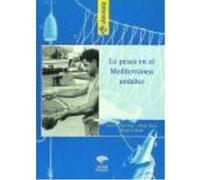 La Pesca En El Mediterraneo Andaluz - Abad, Rogelio, Baro Domínguez, Jorge, Camiñas Hernández, J. A. Abad, Rogelio, Baro Domínguez, Jorge, Camiñas Hernández, J A (Auteur)