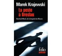 La peste à Breslau: Une enquête d’Eberhard Mock de la brigade des Mœurs