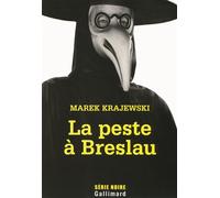 La peste à Breslau Une enquête d'Eberhard Mock de la brigade des Moeurs - Marek Krajewski - Gallimard - broché - Roman