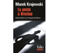 La peste à Breslau: Une enquête d’Eberhard Mock de la brigade des Mœurs
