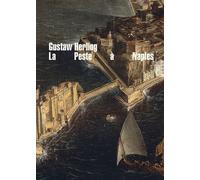 La Peste À Naples - Relation D'un État D'exception