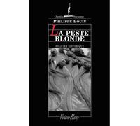 La Peste blonde Peste blonde (la) - Philippe Bouin - Viviane hamy - broché - Roman