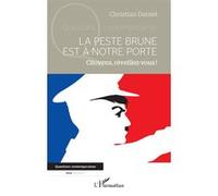 Christian Daniel – La peste brune est à notre porte – Citoyens, réveillez-vous ! – Broché
