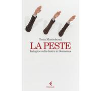 La peste. Indagine sulla destra in Germania
