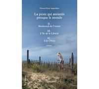 La peste qui anéantit presque le monde II.: Boulevard de l’océan