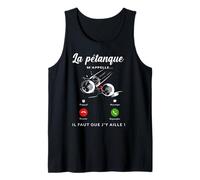 La Pétanque m'appelle Il Faut Que J'Y Aille Humour Sport Débardeur