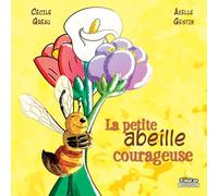 La petite abeille courageuse