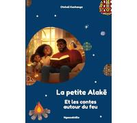 La petite Alakê et les contes autour du feu: Contes africains pour enfants
