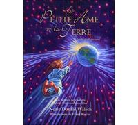 La Petite Ame et la Terre - Je suis quelqu'un ! - Neale Donald Walsch - Ariane Publications - broché - Essai